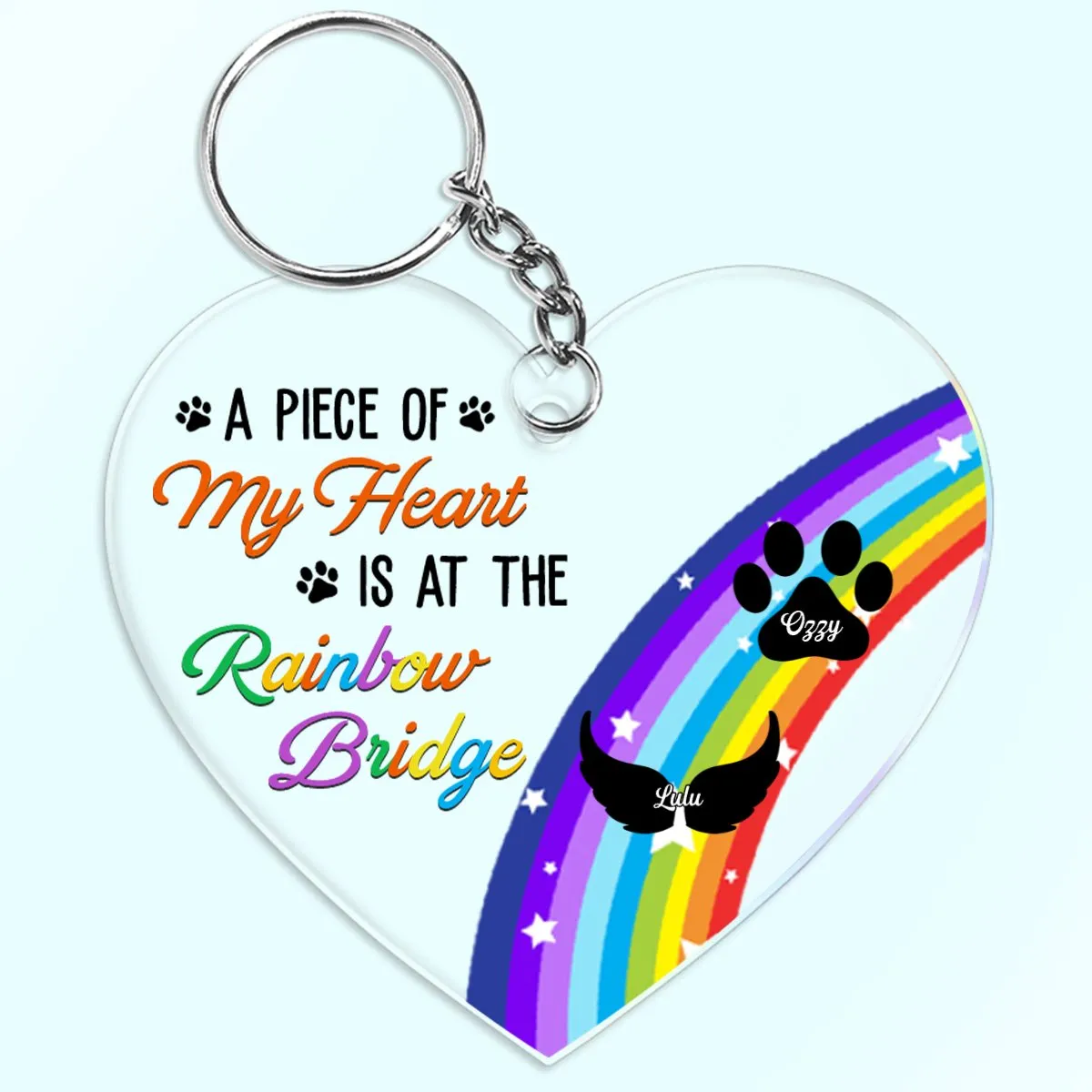 Pet Lovers - A Piece Of My Heart Is At The Rainbow Bridge - Personalized Acrylic Keychain