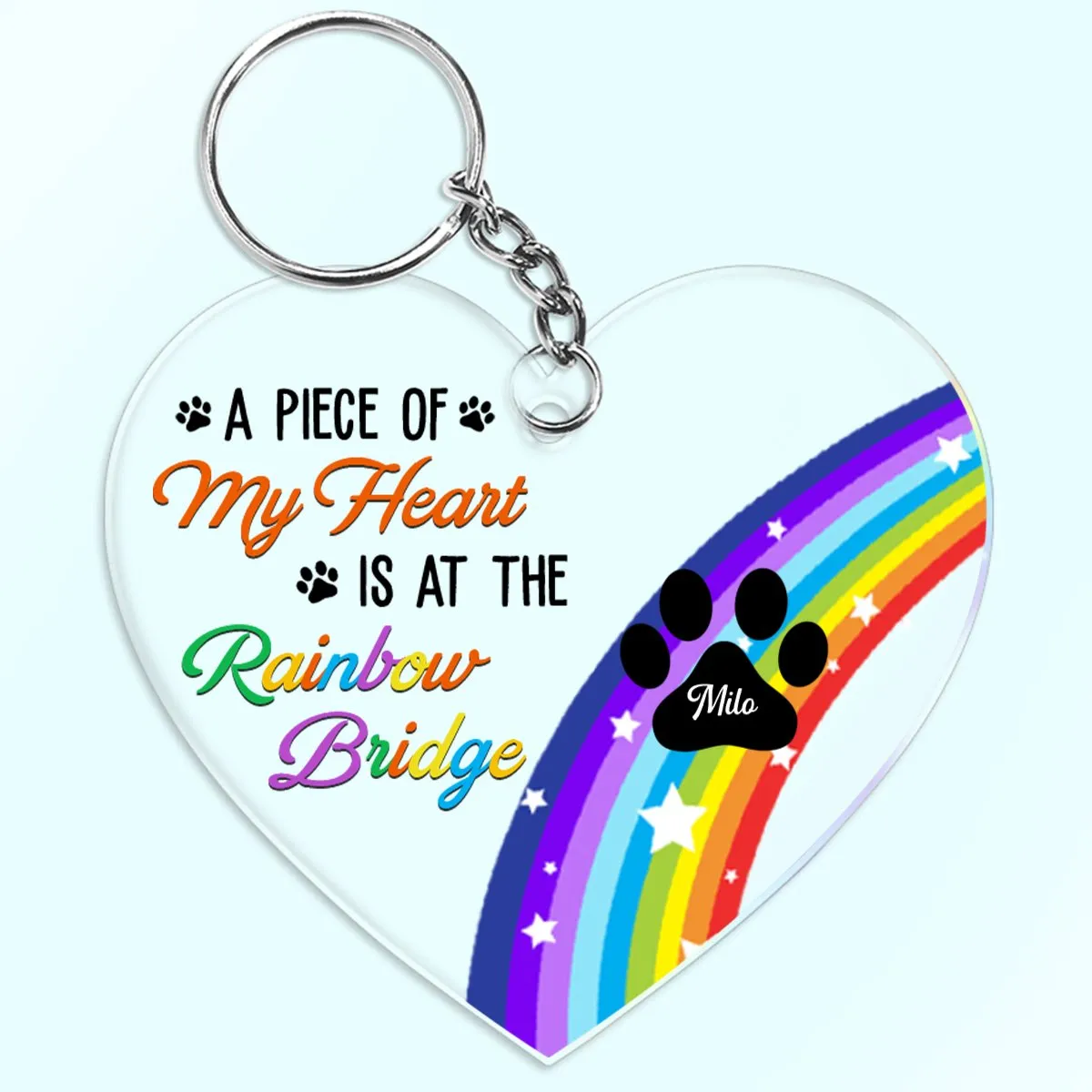 Pet Lovers - A Piece Of My Heart Is At The Rainbow Bridge - Personalized Acrylic Keychain